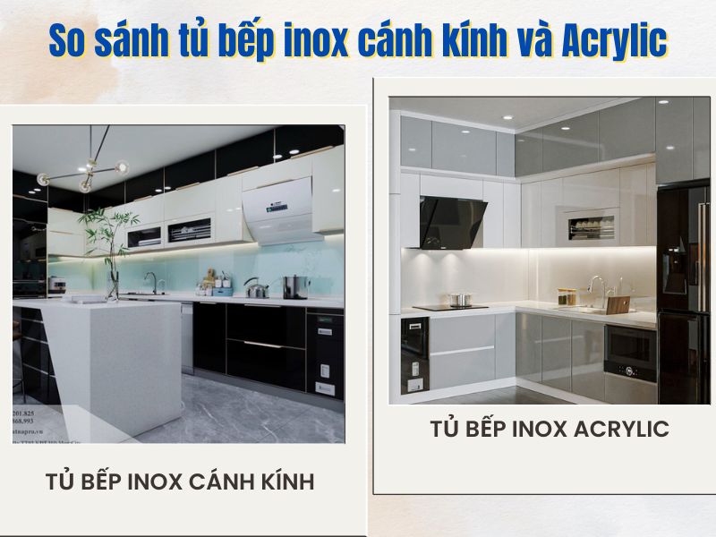 So sánh tủ bếp inox cánh kính và Acrylic: Nên chọn loại nào cho căn bếp của bạn?